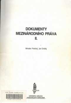 Dokumenty mezinárodního práva II : II - Jan Ondřej, Miroslav Potočný (1996, Karolinum) - ID: 1790052