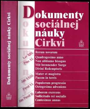 Dokumenty sociálnej náuky Cirkvi. Rerum novarum. Quadragesimo anno. Non abbiamo bisogno. Mit brenender Sorge. Divini redemptoris. Mater et Magistra. Pacem in terris. Populorum progressio