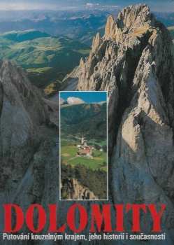 Dolomity : putování kouzelným krajem, jeho historií i současností