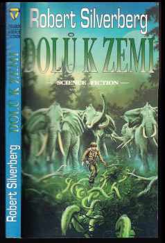 Robert Silverberg: Dolů k zemi