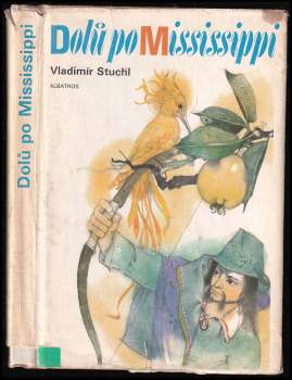 Vladimír Stuchl: Dolů po Mississippi