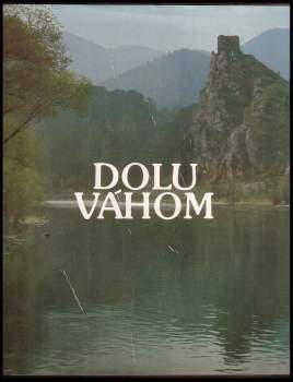 Eugen Lazišťan: Dolu Váhom