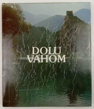 Eugen Lazišťan: Dolu Váhom