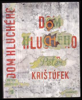 Peter Krištúfek: Dom hluchého