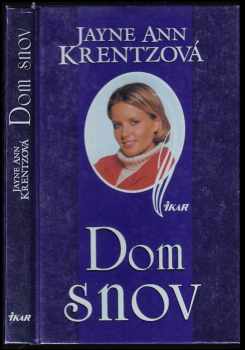 Dom snov - Jayne Ann Krentz (2001) - ID: 387447