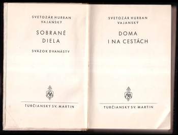 Svetozár Hurban Vajanský: Doma i na cestách