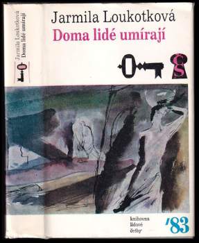 Jarmila Loukotková: Doma lidé umírají