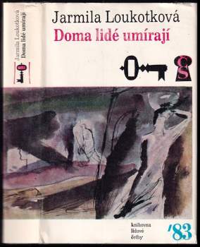 Doma lidé umírají - Jarmila Loukotková (1983, Československý spisovatel) - ID: 784170