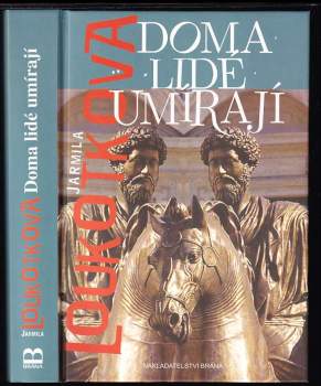 Jarmila Loukotková: Doma lidé umírají