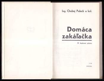 Ondrej Pelech: Domáca zakáľačka