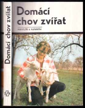 Domácí chov zvířat - Jiří Havlín (1984, Státní zemědělské nakladatelství) - ID: 458377