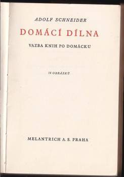 Adolf Schneider: Domácí dílna