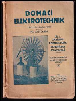 Jan Černý: Domácí elektrotechnik Díl I, Zařízení laboratoře.