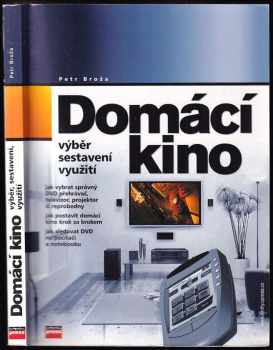 Domácí kino : [výběr, sestavení, využití]