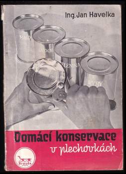 Jan Havelka: Domácí konservace v plechovkách
