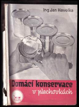 Jan Havelka: Domácí konservace v plechovkách
