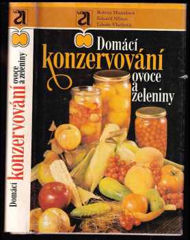 Domácí konzervování ovoce a zeleniny - Libuše Vlachová, Božena Hostašová, Eduard Němec (1980, Avicenum) - ID: 2105327