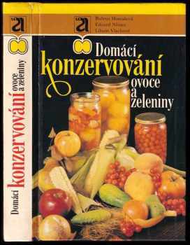 Domácí konzervování ovoce a zeleniny - Libuše Vlachová, Božena Hostašová, Eduard Němec (1987, Avicenum) - ID: 836345