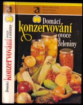 Domácí konzervování ovoce a zeleniny - Libuše Vlachová, Božena Hostašová, Eduard Němec (1987, Avicenum) - ID: 804106