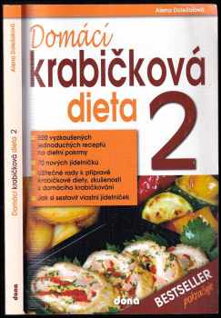 Domácí krabičková dieta : 300 vyzkoušených jednoduchých receptů na dietní pokrmy : 70 nových jídelníčků : užitečné rady k přípravě krabičkové diety, z