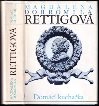 Domácí kuchařka : spolu s ukázkami z beletristického díla M. D. Rettigové a čtením o její osobnosti vychází k 200. výročí autorčina narození - Magdalena Dobromila Rettigová (1986, Odeon) - ID: 802541