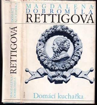 Domácí kuchařka : spolu s ukázkami z beletristického díla M. D. Rettigové a čtením o její osobnosti vychází k 200. výročí autorčina narození - Magdalena Dobromila Rettigová (1986, Odeon) - ID: 815967