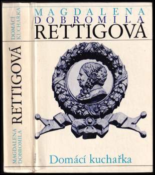 Domácí kuchařka spolu s ukázkami z beletristického díla M. D. Rettigové a čtením o její osobnosti