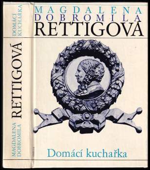 Domácí kuchařka spolu s ukázkami z beletristického díla M. D. Rettigové a čtením o její osobnosti