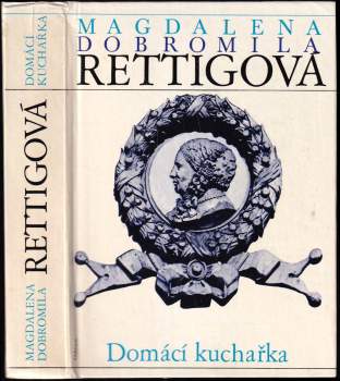 Domácí kuchařka spolu s ukázkami z beletristického díla M. D. Rettigové a čtením o její osobnosti