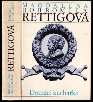 Domácí kuchařka spolu s ukázkami z beletristického díla M. D. Rettigové a čtením o její osobnosti