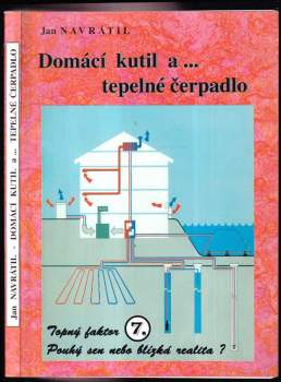 Jan Navrátil: Domácí kutil a-- tepelné čerpadlo