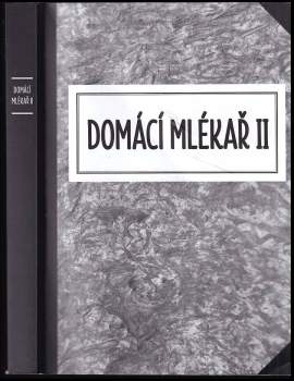 Domácí mlékař, aneb, Co jste se v 1. dílu nedozvěděli