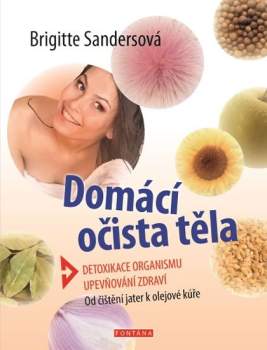 Brigitte Sanders: Domácí očista těla