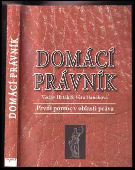 Domácí právník : první pomoc v oblasti práva