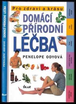 Penelope Ody: Domácí přírodní léčba