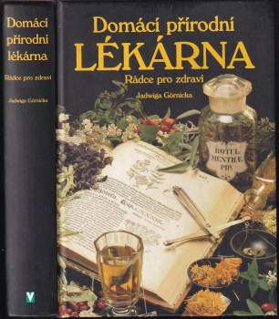Jadwiga Górnicka: Domácí přírodní lékárna