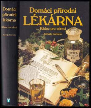 Jadwiga Górnicka: Domácí přírodní lékárna