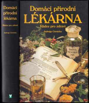 Domácí přírodní lékárna : rádce pro zdraví