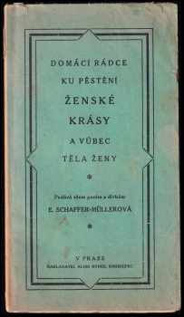 Domácí rádce ku pěstění ženské krásy a vůbec těla ženy