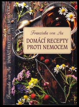 Domácí recepty proti nemocem