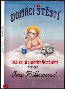 Iva Hüttnerová: Domácí štěstí