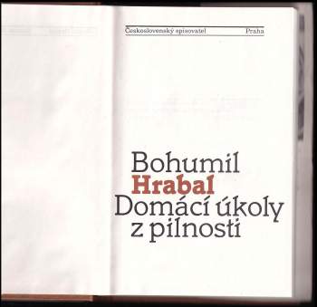 Bohumil Hrabal: Domácí úkoly z pilnosti