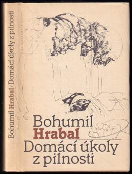 Bohumil Hrabal: Domácí úkoly z pilnosti