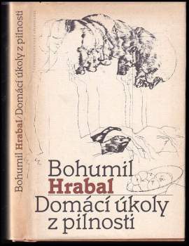 Bohumil Hrabal: Domácí úkoly z pilnosti