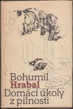 Domácí úkoly z pilnosti - Bohumil Hrabal (1982, Československý spisovatel) - ID: 439268