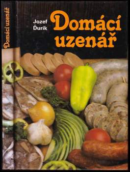 Jozef Ďurík: Domácí uzenář