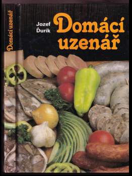 Jozef Ďurík: Domácí uzenář