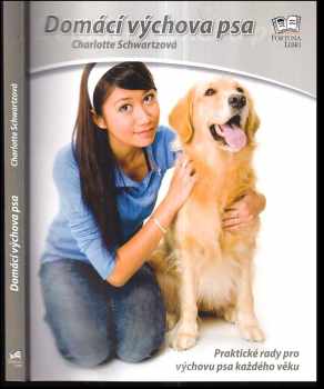 Domácí výchova psa - Charlotte Schwartz (2007, Fortuna Libri) - ID: 454099
