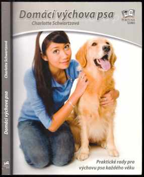 Domácí výchova psa - Charlotte Schwartz (2007, Fortuna Libri) - ID: 721776