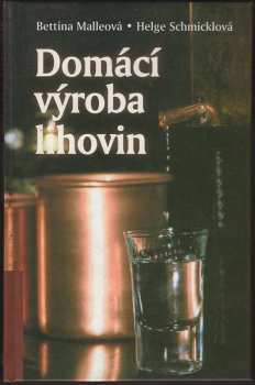 Helga Smickle: Domácí výroba lihovin